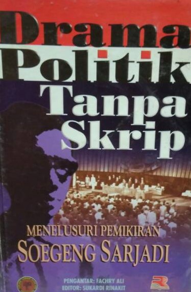 DRAMA POLITIK TANPA SKRIP